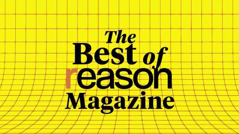 The Best of Reason magazine text against a grid backdrop | Joanna Andreasson